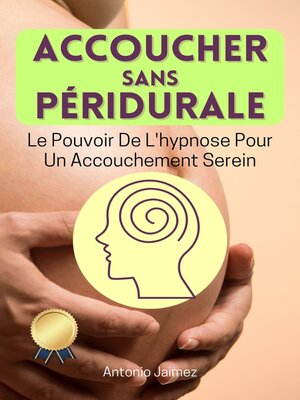 cover image of ACCOUCHER SANS PÉRIDURALE